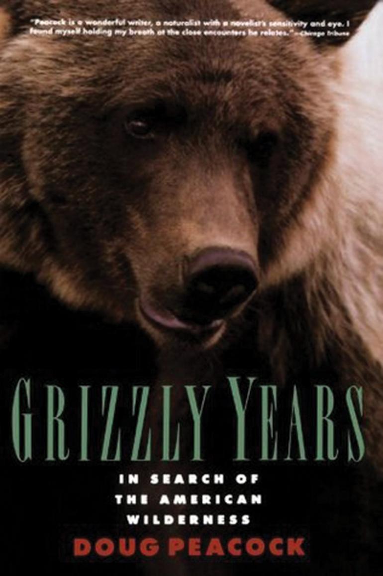 Grizzly Years by Doug Peacock
